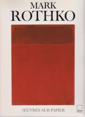 Couverture du produit · Mark Rothko, oeuvres sur papier