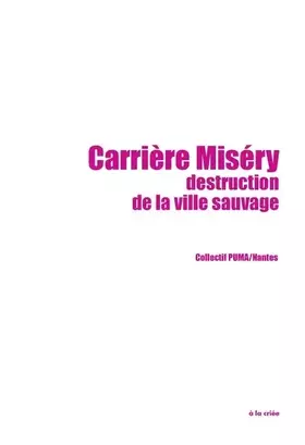 Couverture du produit · Carrière Miséry, destruction de la ville sauvage