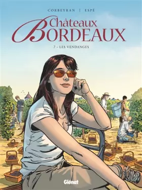 Couverture du produit · Châteaux Bordeaux - Tome 07: Les vendanges