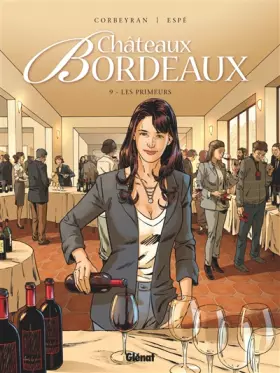 Couverture du produit · Châteaux Bordeaux - Tome 09: Les Primeurs
