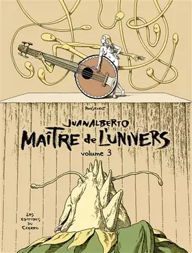 Couverture du produit · JUANALBERTO MAITRE DE L'UNIVERS - volume 3