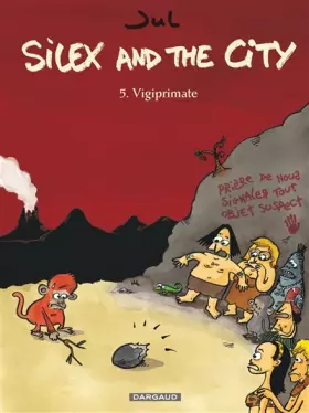 Couverture du produit · Silex and the city - tome 5 - Vigiprimate