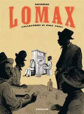 Couverture du produit · Lomax - Tome 0 - Lomax, collecteurs de Folk song