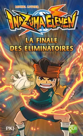 Couverture du produit · 6. Inazuma Eleven : La Finale des éliminatoires