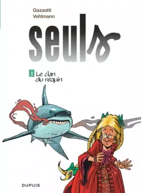Couverture du produit · Seuls - tome 3 - Le clan du requin