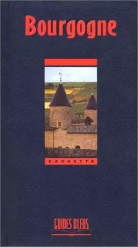Couverture du produit · Guide Bleu : Bourgogne