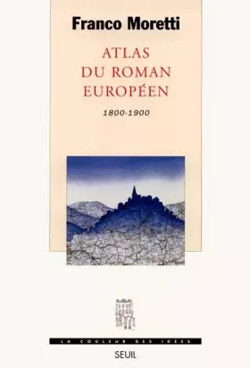 Couverture du produit · Atlas du roman européen (1800-1900)