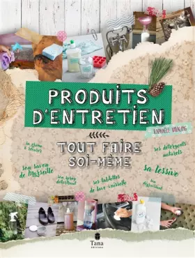 Couverture du produit · Tout faire soi-même produits d'entretien - DIY naturel et ecolo pour la cuisine, la chambre, la salle de bain : savons, éponges
