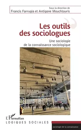 Couverture du produit · Les outils des sociologues: Une sociologie de la connaissance sociologique