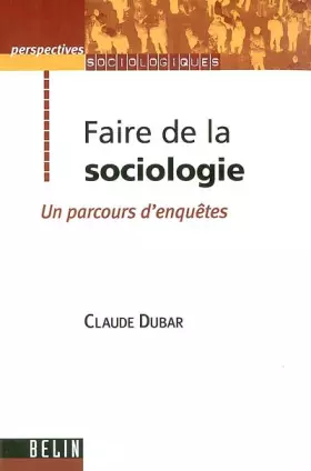 Couverture du produit · Faire de la sociologie : Un parcours d'enquêtes