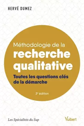 Couverture du produit · Méthodologie de la recherche qualitative: Toutes les questions clés de la démarche