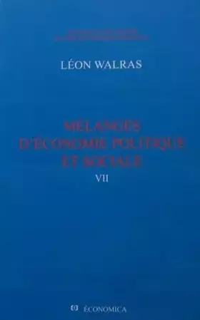 Couverture du produit · Oeuvres économiques complètes volume VII Mélanges d'économie politique et sociale