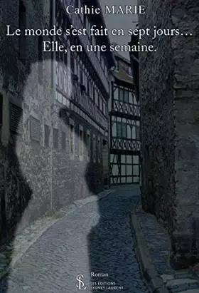 Couverture du produit · Le monde s'est fait en sept jours . . . Elle, en une semaine