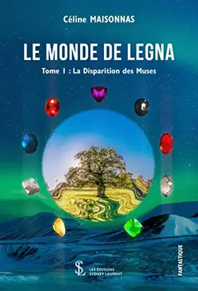Couverture du produit · LE MONDE DE LEGNA: Tome I : La Disparition des Muses