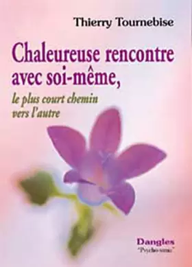 Couverture du produit · Chaleureuse rencontre avec soi-même, le plus court chemin vers l'autre