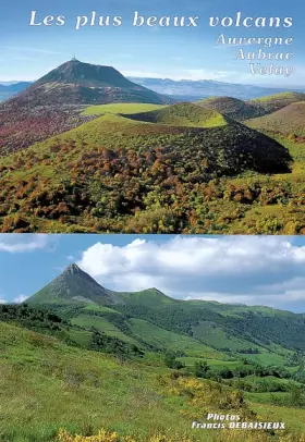 Couverture du produit · Les plus beaux volcans d'Auvergne, d'Aubrac et du Velay