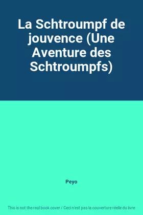 Couverture du produit · La Schtroumpf de jouvence (Une Aventure des Schtroumpfs)