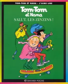 Couverture du produit · Tom-Tom et Nana, tome 18 : Salut les zinzins !