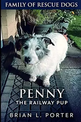 Couverture du produit · Penny The Railway Pup: Large Print Edition
