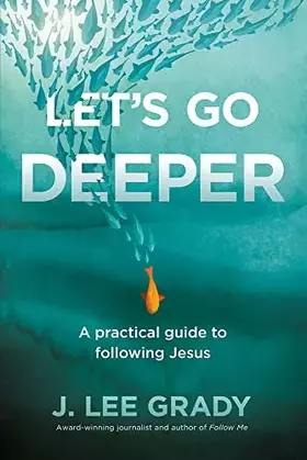 Couverture du produit · Let's Go Deeper: A Practical Guide to Following Jesus