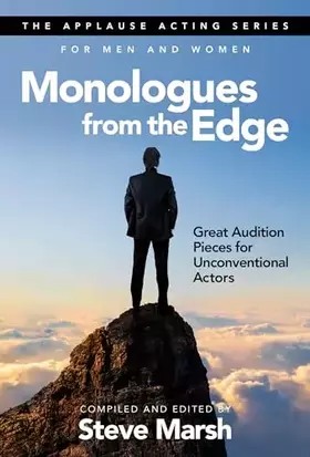 Couverture du produit · Monologues from the Edge: Great Audition Pieces for Unconventional Actors (Applause Acting Series)