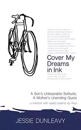 Couverture du produit · Cover My Dreams in Ink: A Son's Unbearable Solitude, A Mother's Unending Quest