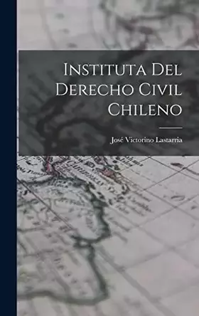 Couverture du produit · Instituta del Derecho Civil Chileno