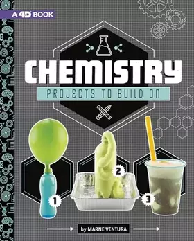 Couverture du produit · Chemistry Projects to Build On: 4D An Augmented Reading Experience (Take Making to the Next Level 4D)