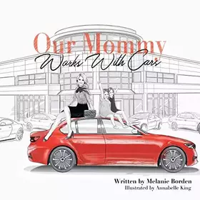 Couverture du produit · Our Mommy Works With Cars