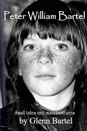 Couverture du produit · Peter William Bartel. Small tales and misadventures (Australian Languages Edition)