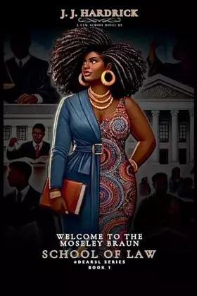 Couverture du produit · Welcome to the Moseley Braun School of Law (Dear3l)