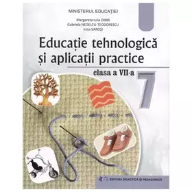 Couverture du produit · Educatie Tehnologica Si Aplicatii Practice. Manual. Clasa 7