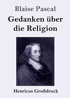 Couverture du produit · Gedanken über die Religion (Großdruck)