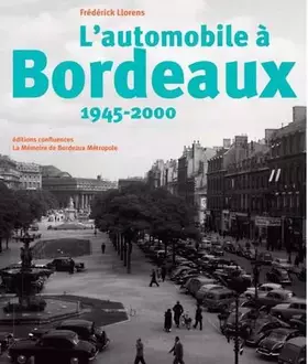 Couverture du produit · L'automobile a Bordeaux, 1945-2000