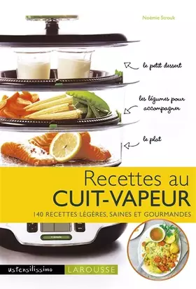 Couverture du produit · Recettes au cuit vapeur: 140 recettes légères, saines et gourmandes