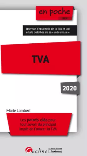 Couverture du produit · TVA 2020: Les points clés pour tout savoir du principal impôt en France : la TVA (2020)