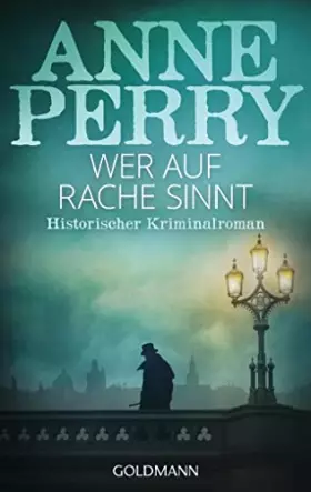 Couverture du produit · Wer auf Rache sinnt: Historischer Kriminalroman (William Monk, Band 22)