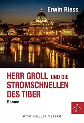 Couverture du produit · Herr Groll und die Stromschnellen des Tiber: Roman