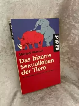 Couverture du produit · Das bizarre Sexualleben der Tiere: Ein populäres Lexikon von Aal bis Zebra (Piper Taschenbuch, Band 3009)