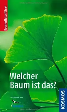 Couverture du produit · Welcher Baum ist das? (Kosmos-Naturführer)