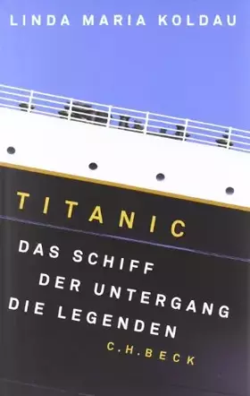 Couverture du produit · Titanic: Das Schiff, der Untergang, die Legenden