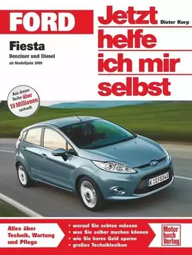 Couverture du produit · Ford Fiesta Benziner und Diesel: ab Modelljahr 2008 (Jetzt helfe ich mir selbst)