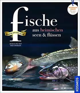 Couverture du produit · Fische aus heimischen Seen und Flüssen: Regionale Produkte - kochen und genießen mit gutem Gewissen