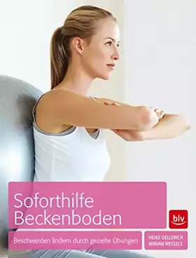 Couverture du produit · Soforthilfe Beckenboden: Beschwerden lindern durch gezielte Übungen