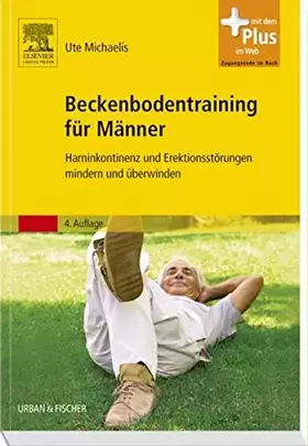 Couverture du produit · Beckenbodentraining für Männer: Harninkontinenz und Erektionsstörungen mindern und überwinden: Harninkontinenz und Erektionsstö