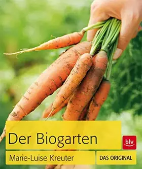Couverture du produit · Der Biogarten: Das Original (BLV Gestaltung & Planung Garten)