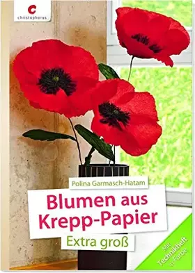 Couverture du produit · Blumen aus Krepp-Papier: Extra groß