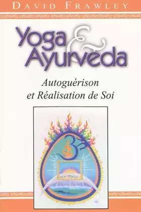 Couverture du produit · Yoga et Ayurvéda: Autoguérison et Réalisation de Soi