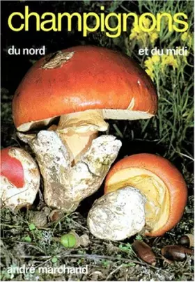 Couverture du produit · CHAMPIGNONS DU NORD ET DU MIDI.: Tome 1, les meilleurs comestibles et les principaux vénéneux, 5ème édition