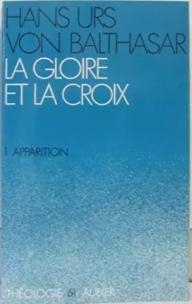 Couverture du produit · Gloire et la croix t1 apparition (la)